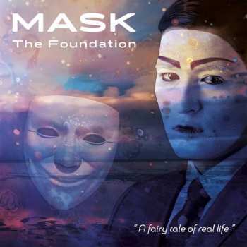 CD The Foundation: Mask ("A Fairy Tale Of Real Life")
