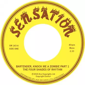 The Four Shades Of Rhythm: Bartender, Knock Me A Zombie