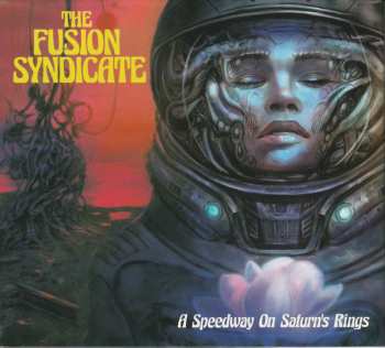 CD The Fusion Syndicate: A Speedway On Saturn's Rings