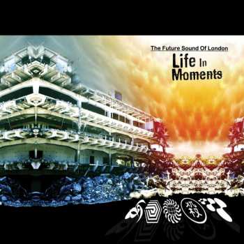 LP The Future Sound Of London: Life In Moments