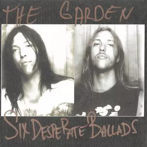 The Garden: Six Desperate Ballads