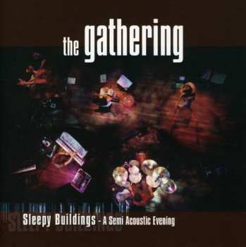 CD The Gathering: Sleepy Buildings - A Semi Acoustic Evening