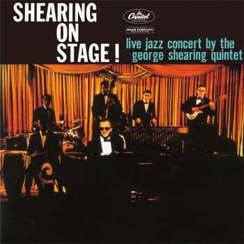 CD The George Shearing Quintet: Shearing On Stage! LTD