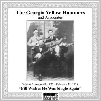 Georgia Yellow Hammers: The Georgia Yellow Hammers and Associates. Volume 2, August 9, 1927-February 21, 1928, "Bill Wishes He Was Single Again"