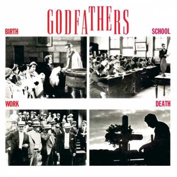 CD The Godfathers: Birth, School, Work, Death
