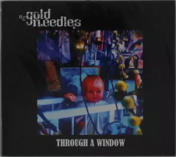 The Gold Needles: Through A Window