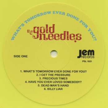 LP The Gold Needles: What's Tomorrow Ever Done For You? LTD | CLR