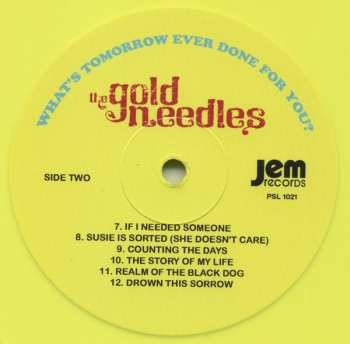LP The Gold Needles: What's Tomorrow Ever Done For You? LTD | CLR