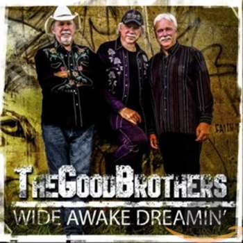 CD The Good Brothers: Wide Awake Dreamin'