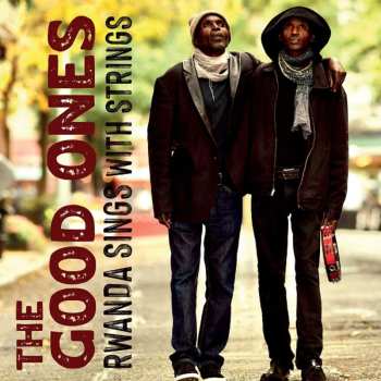 Album The Good Ones: Rwanda Sings With Strings