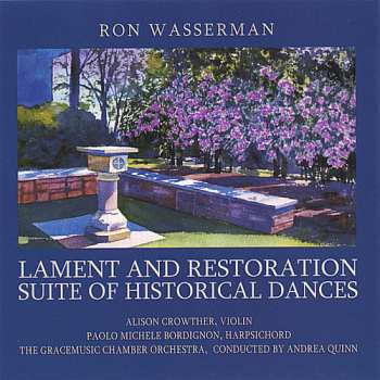 Album The Gracemusic Chamber Orchestra: Lament And Restoration, Suite Of Historical Dances