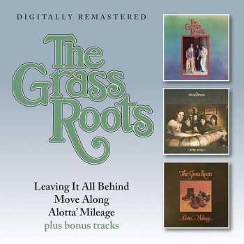 2CD The Grass Roots: Leaving It All Behind / Move Along / Alotta