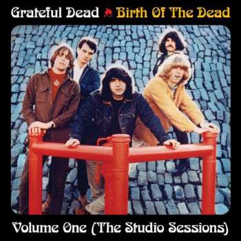 2LP The Grateful Dead: Birth Of The Dead Volume One (The Studio Sessions) LTD