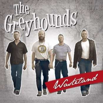 Album The Greyhounds: Wasteland