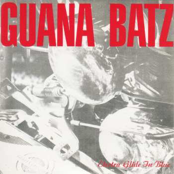4CD/Box Set The Guana Batz: Original Albums And Peel Sessions Collection