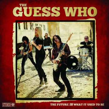 CD The Guess Who: The Future Is What It Used To Be