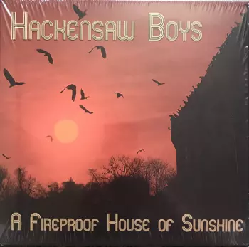 A Fireproof House Of Sunshine 