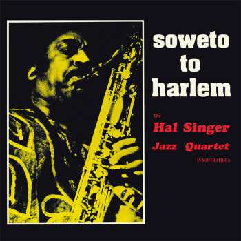 LP The Hal Singer Jazz Quartet: Soweto To Harlem