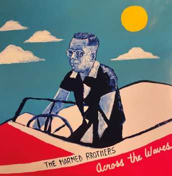 LP The Harmed Brothers: Across The Waves