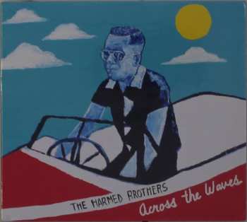 CD The Harmed Brothers: Across The Waves