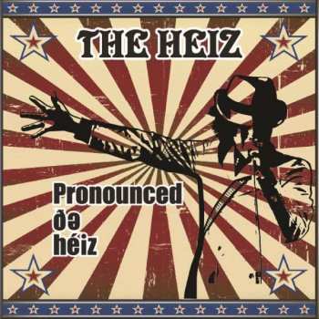 CD The Heiz: Pronounced de Héiz