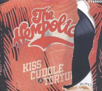 Album The Hempolics: Kiss, Cuddle & Torture Volume 1