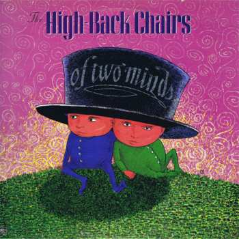 LP The High-Back Chairs: Of Two Minds