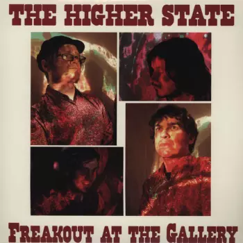 The Higher State: Freakout At The Gallery