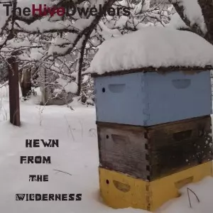 Hewn From The Wilderness