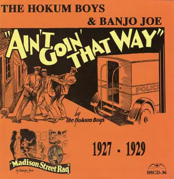 The Hokum Boys: Ain't Going That Way 1927 - 1929