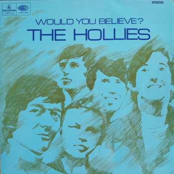 Album The Hollies: Would You Believe?