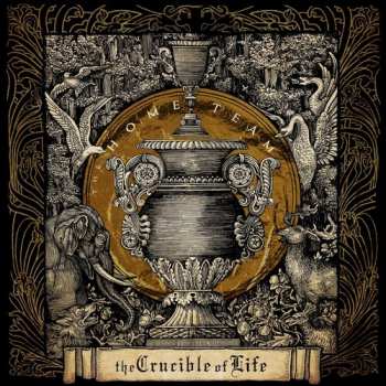 LP The Home Team: The Crucible of Life