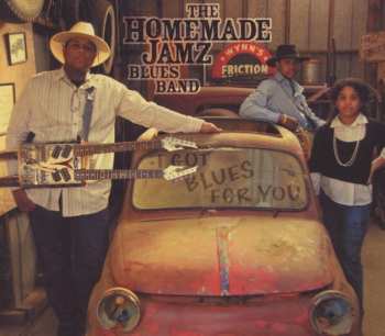 Album The Homemade Jamz Blues Band: I Got Blues For You