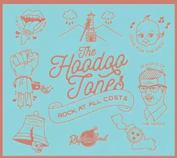 The Hoodoo Tones: Rock At All Costs