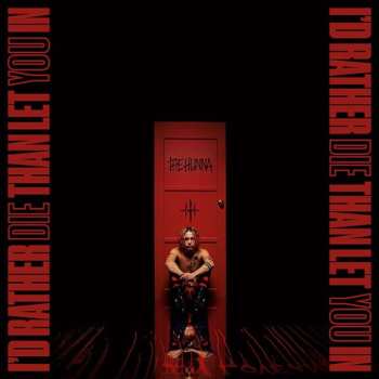 CD The Hunna: I'd Rather Die Than Let You In