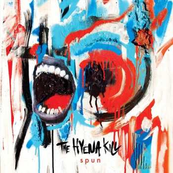 LP The Hyena Kill: Spun