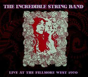 CD The Incredible String Band: Live At The Fillmore West 1970
