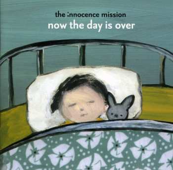 CD The Innocence Mission: Now The Day Is Over DIGI