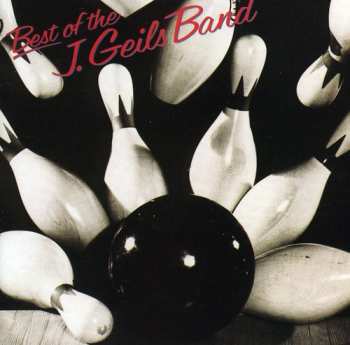 Album The J. Geils Band: Best Of The J. Geils Band