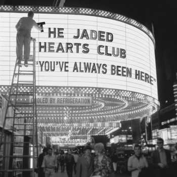 CD The Jaded Hearts Club: You've Always Been Here
