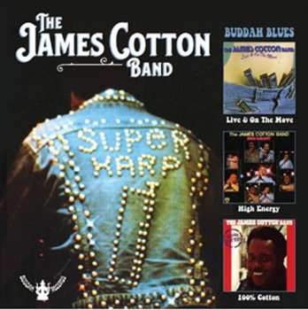 3CD The James Cotton Band: Live And On The Move / High Energy / 100% Cotton