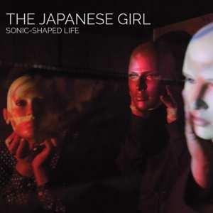 LP The Japanese Girl: Sonic-Shaped Life