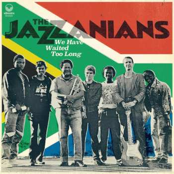 LP The Jazzanians: We Have Waited Too Long