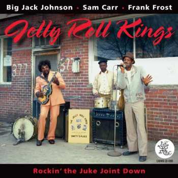 CD The Jelly Roll Kings: Rockin' The Juke Joint Down