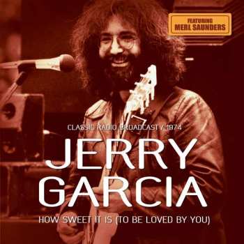 CD Jerry Garcia: How Sweet It Is (To Be Loved By You)