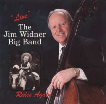Album Jim Widner Big Band: "Live" The Jim Widner Big Band Rides Again
