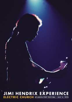 DVD The Jimi Hendrix Experience: Electric Church (Atlanta Pop Festival July 4, 1970)