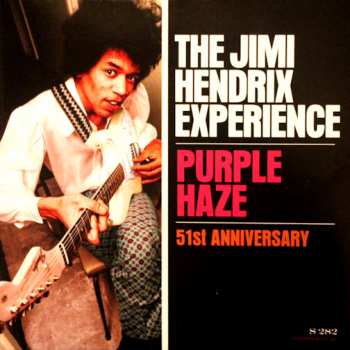 SP The Jimi Hendrix Experience: Purple Haze / 51st Anniversary CLR