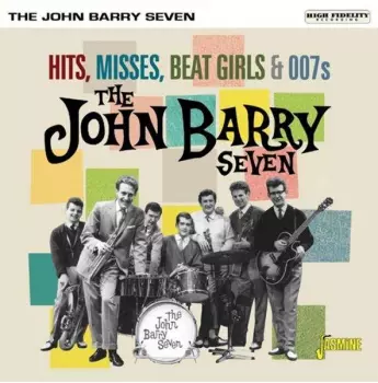 Hits, Misses, Beat Girls & 007s