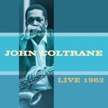 2CD The John Coltrane Quartet: Live 1962